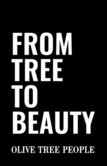 From Tree to Beauty - Olive Tree People